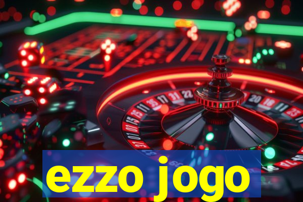 ezzo jogo